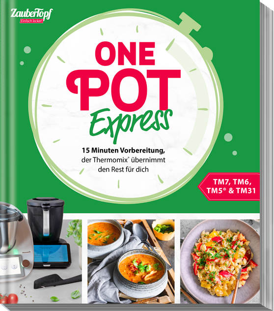 ZauberTopf - Einfach lecker! One Pot Express