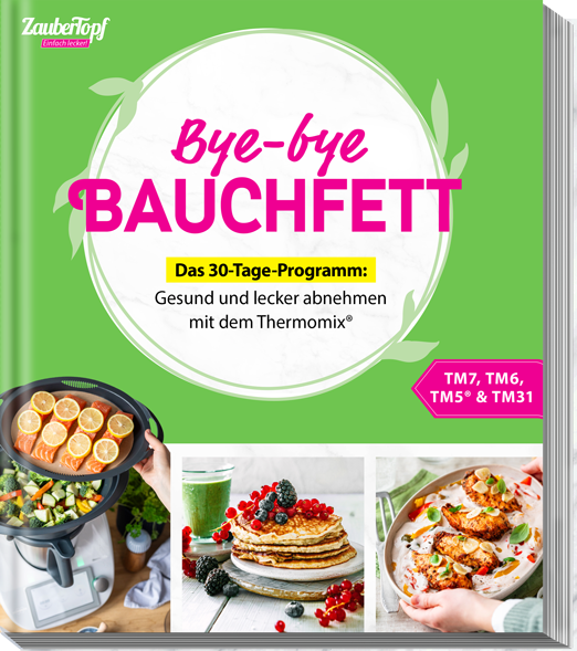 ZauberTopf - Einfach lecker! Bye-bye Bauchfett
