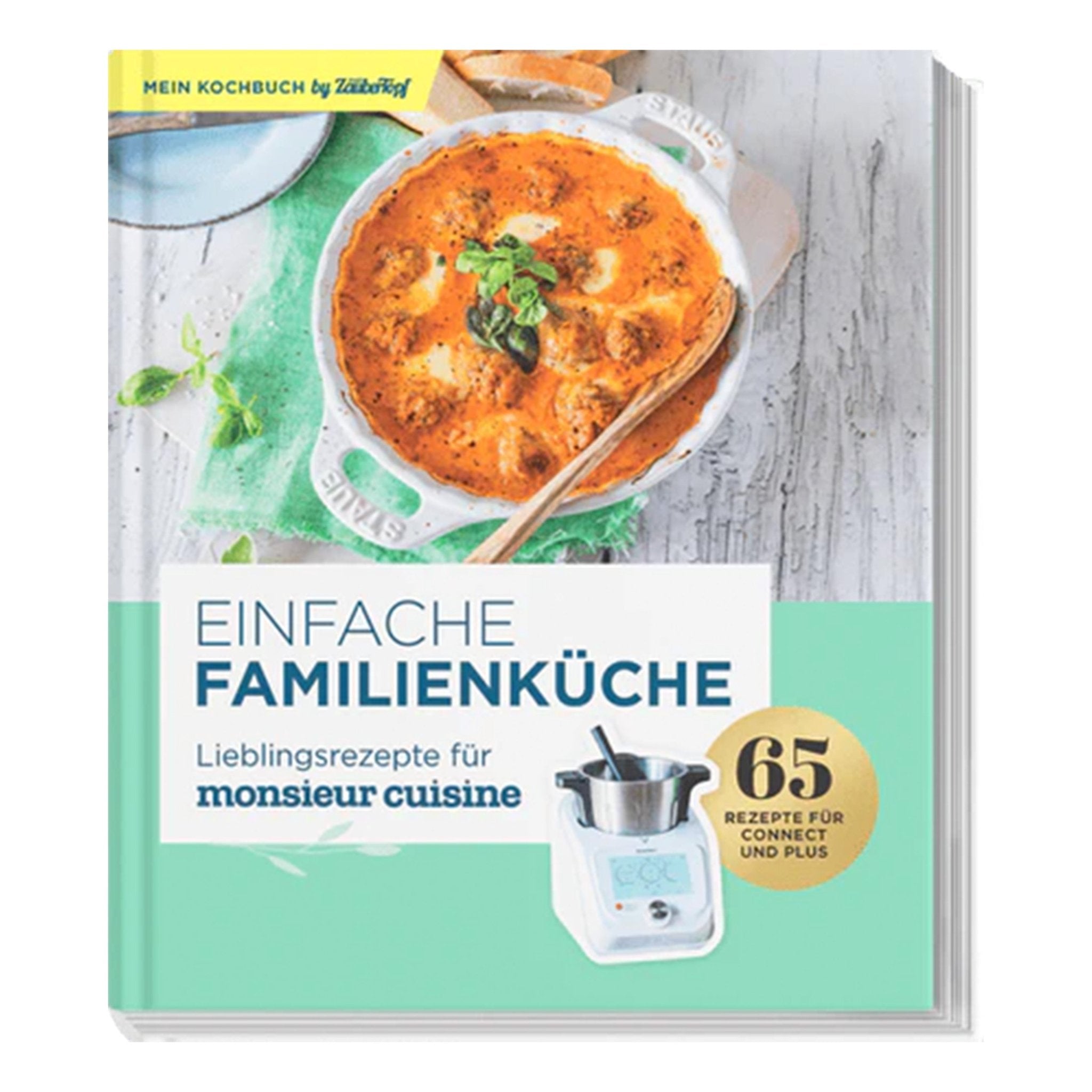 Einfache Familienküche - Lieblingsrezepte für Monsieur Cuisine