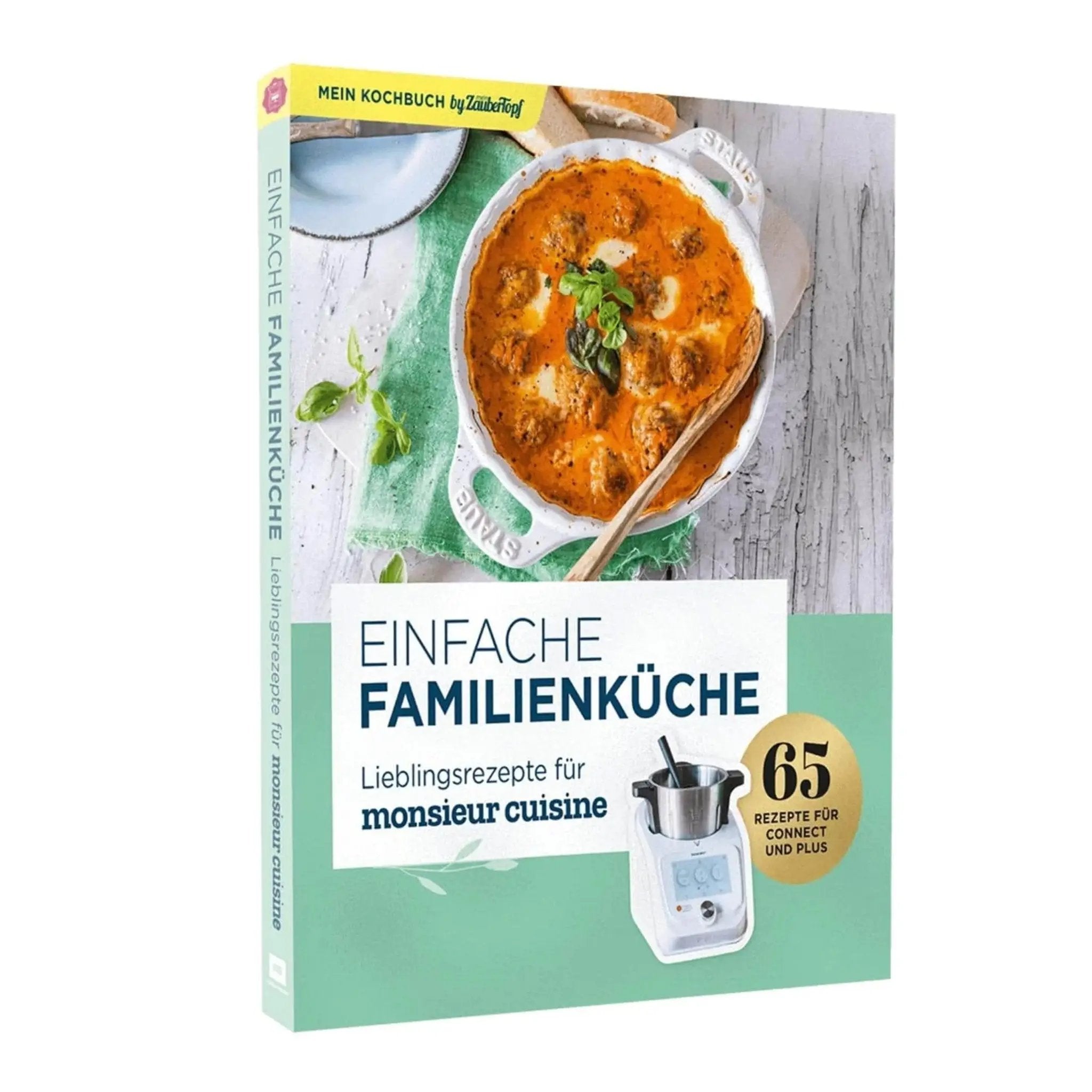 Einfache Familienküche - Lieblingsrezepte für Monsieur Cuisine