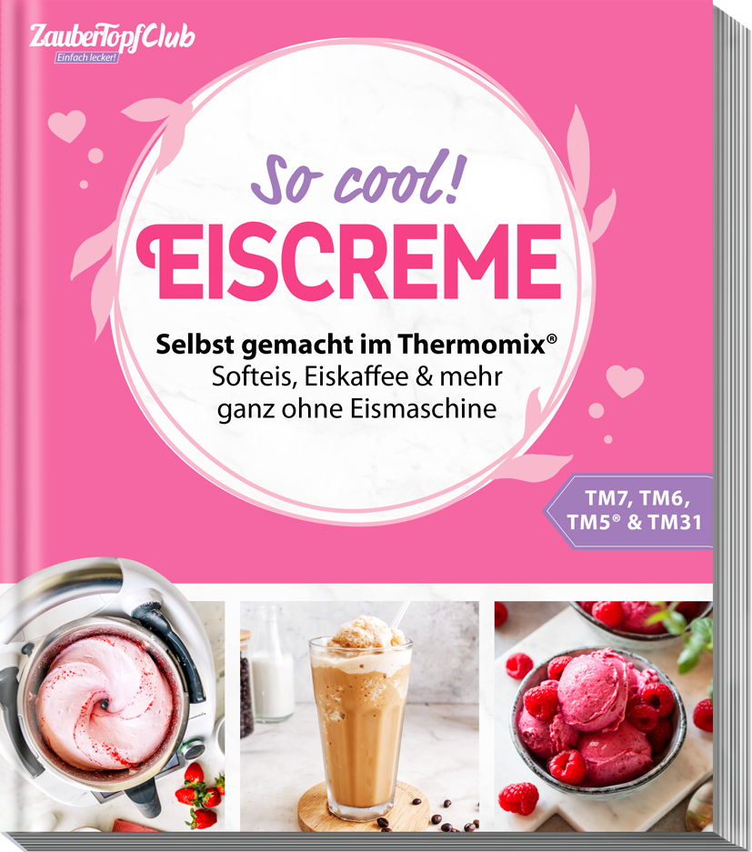 ZauberTopf - Einfach lecker! Eiscreme